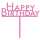 Decorations - Cake Decorations - Toppers & Banners Bright Pink Happy Birthday Cake Topper Pick Each